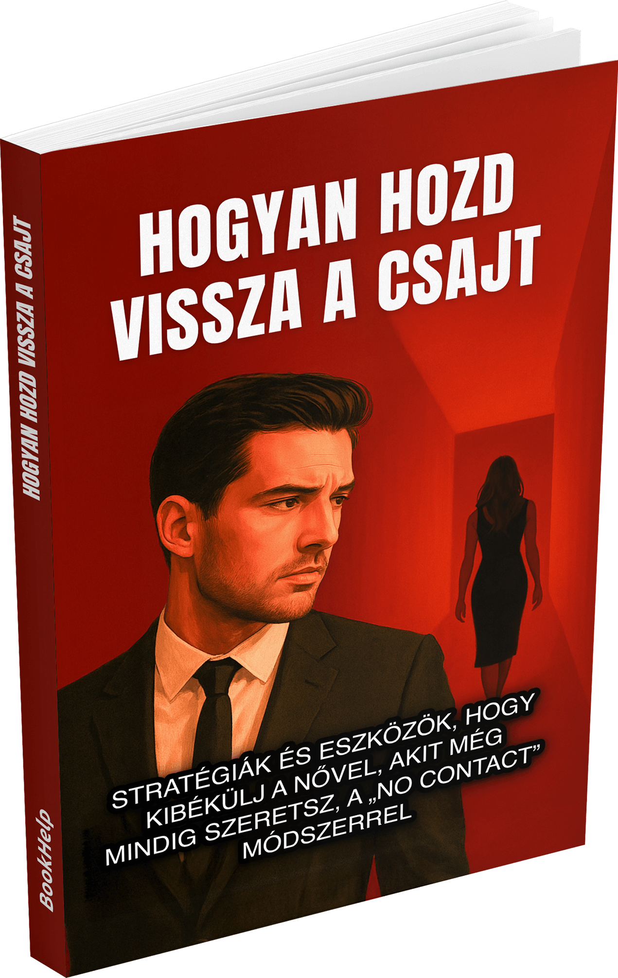 Hogyan hozd vissza a csajt