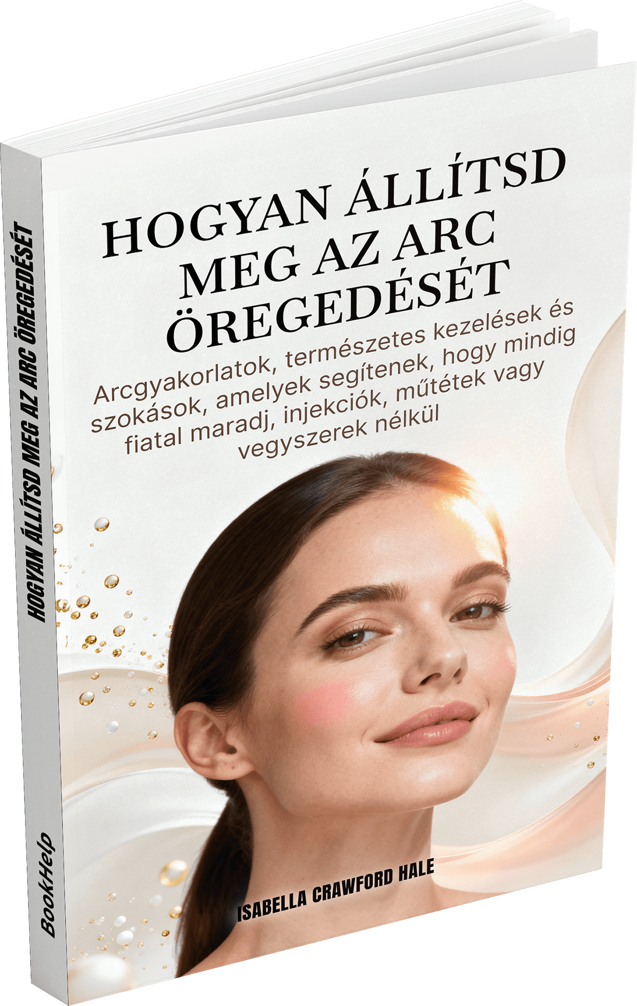 Hogyan állítsd meg az arc öregedését